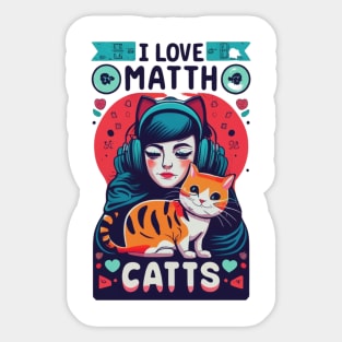 I Love Math And Cats Cute Kitty Cat Feline Lover Sticker